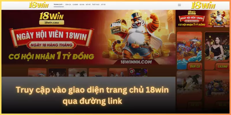 Truy cập vào giao diện trang chủ 18win qua đường link